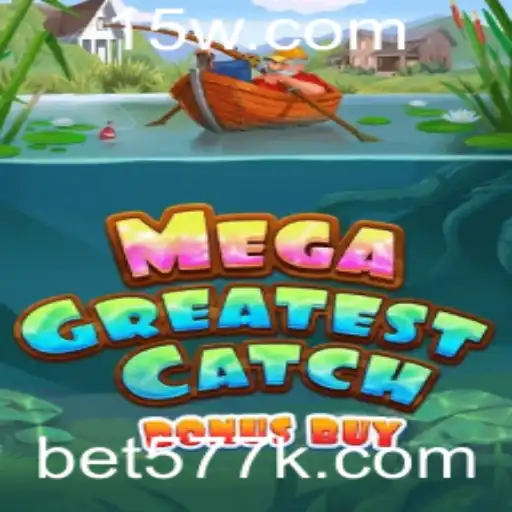 MegaGreatestCatchBonusBuy: Uma Imersão Completa no Mundo das Emoções dos Jogos