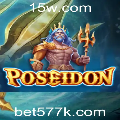 bet577 | Descubra Poseidon: O Novo Fenômeno do Mundo dos Jogos